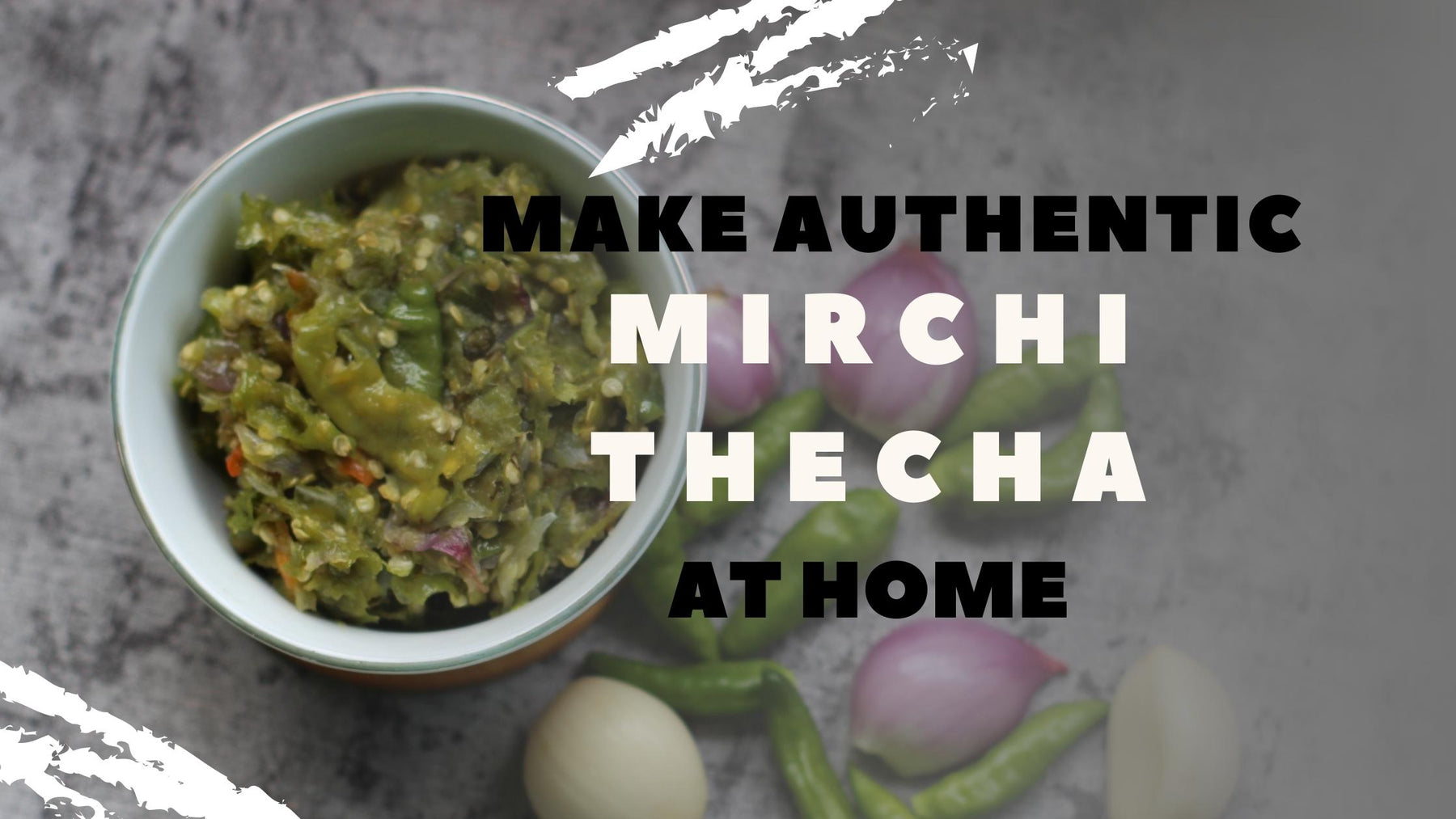 Make authetic mirchi cha thecha (Green Chillies Sauce) at home